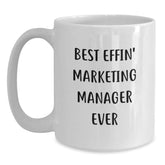 Funny Marketing Manager Gifts for Graduation - White Coffee Mug 'Best Effin' Ever' from Friends or Coworkers to Men or Women - Main